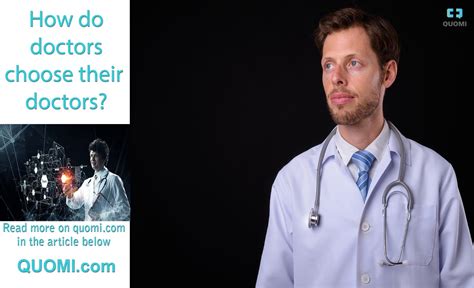 How doctors choose their doctors .